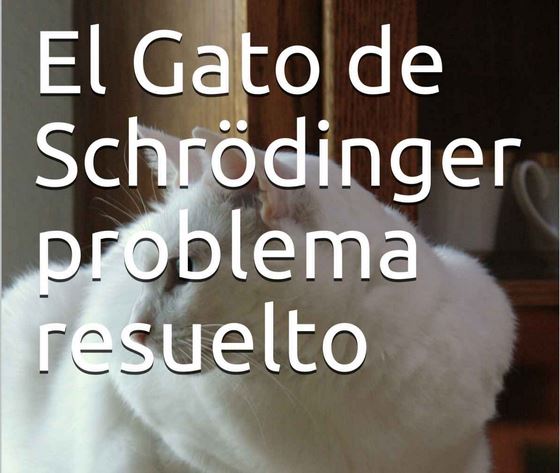 El último libro de Sánchez Melgar resuelve el experimento del Gato de Schrödinger